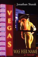 Cover of Vegas Was Her Name by Jonathan Sturak