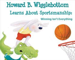 Howard B. Wigglebottom Learns about Sportsmanship