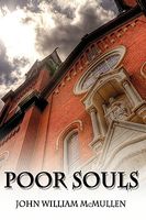 Cover of Poor Souls by John William McMullen