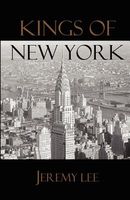 Cover of Kings of New York by Jeremy Lee
