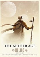 Cover of The Aether Age: Helios by Christopher Fletcher