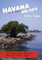 Havana Is a Really Big City: And Other Short Stories