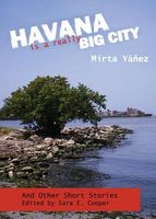 Cover of Havana Is a Really Big City: And Other Short Stories by Mirta Yanez