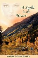 Cover of A Light in the Heart by Kathleen Mary O'Brien