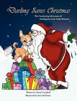 Darling Saves Christmas: The Continuing Adventures of Darling the Curly-Tailed Reindoe