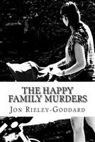 Cover of The Happy Family Murders by Jon Rieley-Goddard