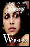 Cover of Juicy in Her Final Warnings by Shawnte Lawrence