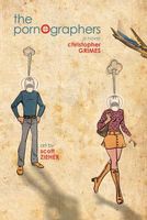 Cover of The Pornographers by Christopher Grimes