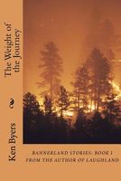 Cover of The Weight of the Journey by Ken Byers