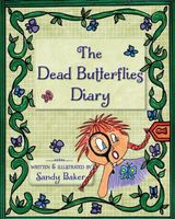 Cover of The Dead Butterflies Diary by Sandy Baker