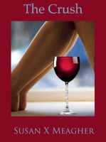 Cover of The Crush by Susan X. Meagher