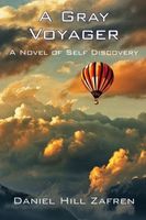Cover of A GRAY VOYAGER by Daniel Hill Zafren
