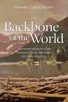Backbone of the World: A Personal Account of the American Rocky Mountain Fur Trade 1822-1824