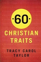 Cover of 60 Christian Traits by Tracy Carol Taylor
