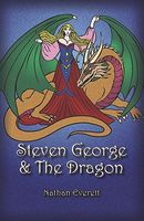 Cover of Steven George & the Dragon by Nathan Everett