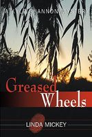 Greased Wheels a Kyle Shannon Mystery