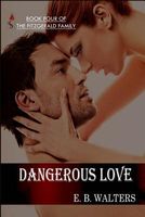 Cover of Dangerous Love by E.B. Walters