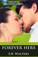 Cover of Forever Hers by E.B. Walters