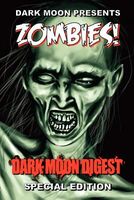 Dark Moon Presents: Zombies!