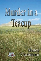 Cover of Murder in a Teacup by Nancy Curteman