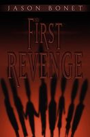 Cover of First Revenge by Jason Bonet