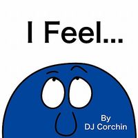 I Feel...