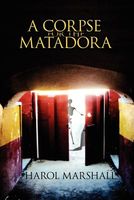 Cover of A Corpse for the Matadora by Harol Marshall