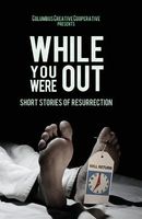 Cover of While You Were Out by Brad A. Pauquette