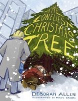 Cover of The Loneliest Christmas Tree by Deborah Allen