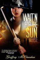 Cover of Wait'n for the Sun to Rise by Geoffrey McClanahan