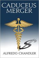 Cover of Caduceus Merger by Alfredo Chandler