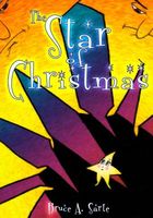 Cover of The Star of Christmas by Bruce A. Sarte