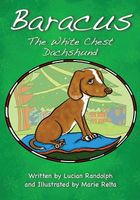 Cover of Baracus the White-Chest Dachshund by Lucian Randolph