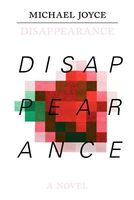 Cover of Disappearance by Michael Joyce