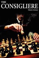 Cover of The Consigliere by Mario Gomez