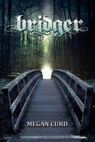 Cover of Bridger by Megan Curd