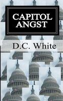 Cover of Capitol Angst by D.C. White