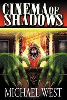 Cover of Cinema of Shadows by Michael West