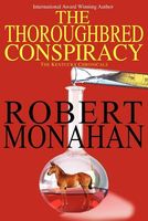 Cover of The Thoroughbred Conspiracy by Robert Monahan