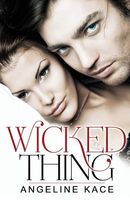 Cover of Wicked Thing by Angeline Kace