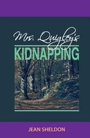 Mrs. Quigley's Kidnapping