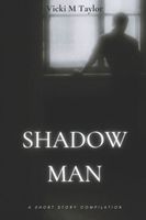 Cover of Shadow Man by Vicki M. Taylor