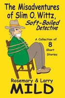The Misadventures of Slim O. Wittz, Soft-Boiled Detective