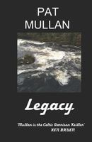 Cover of Legacy by Pat Mullan