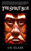 Cover of The Spirit Box by J.H. Glaze