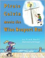 Cover of Pirate Calvin Meets the Wise Seaport Rat by Fred Neff