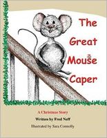 Cover of The Great Mouse Caper: A Christmas Story by Fred Neff