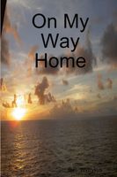 Cover of On My Way Home by E.R. Wytrykus