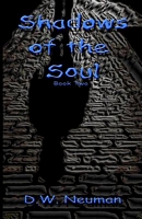 Cover of Shadows of the Soul by D.W. Neuman