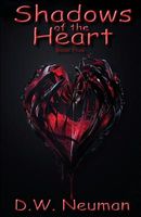 Cover of Shadows of the Heart by D.W. Neuman